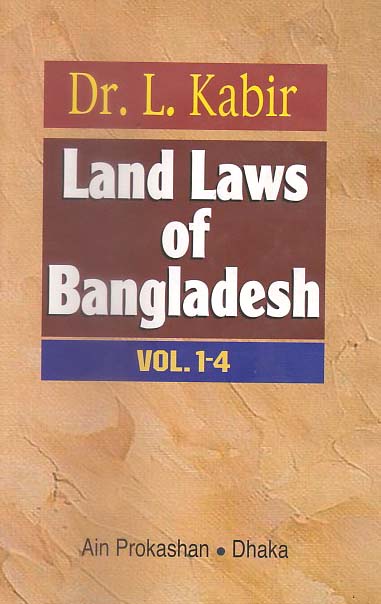 Land Laws of Bangladesh Vol 1 - 4
